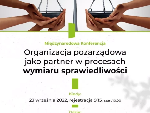 Konferencja pt. Organizacja pozarządowa jako partner w procesach wymiaru sprawiedliwości